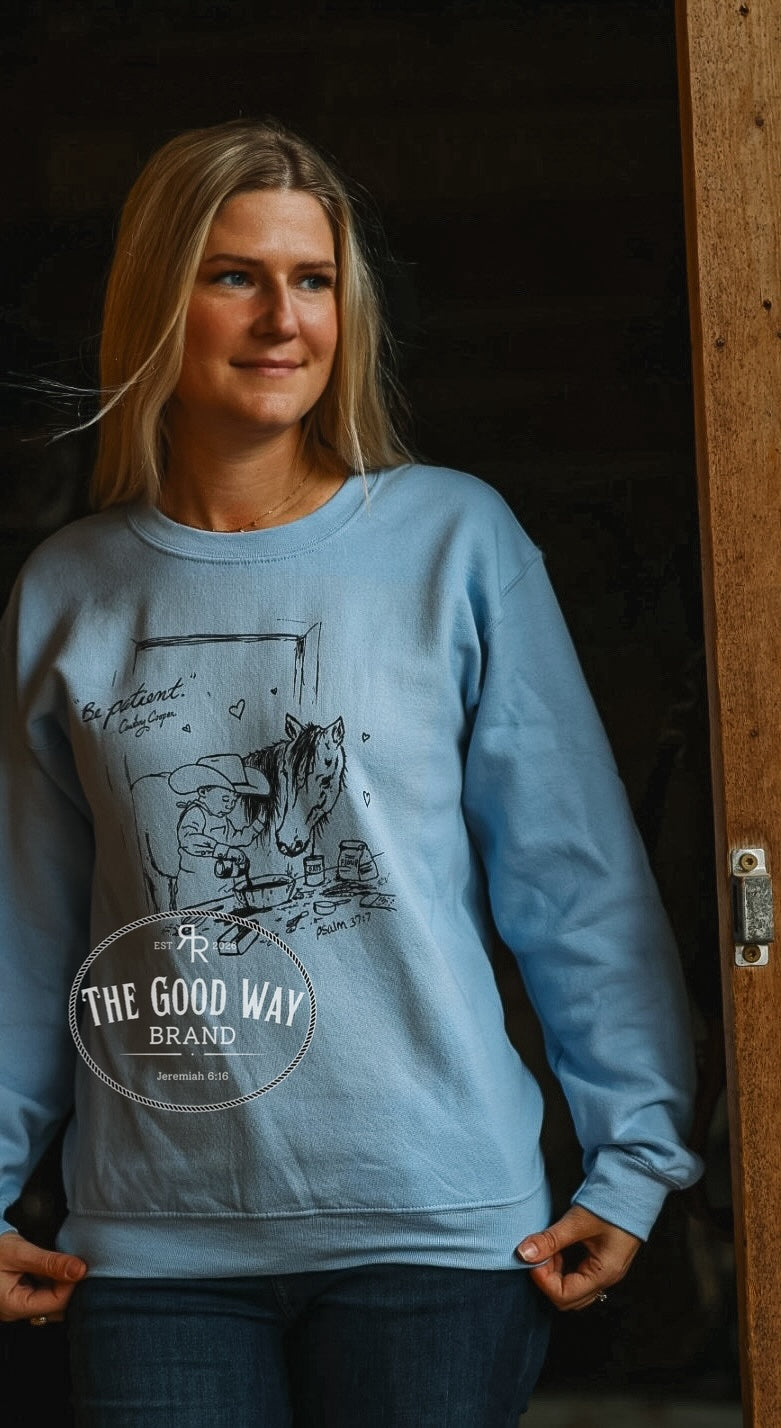 Unisex Be Patient Sweatshirt